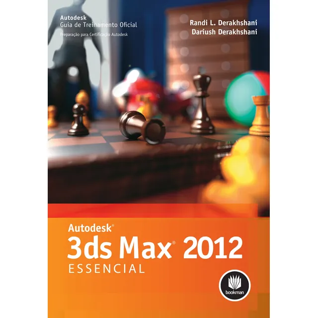 Autodesk 3ds Max 2012: Essencial, de Derakhshani, Randi L.. Autodesk Editorial Bookman Companhia Editora Ltda., capa mole em português, 2012