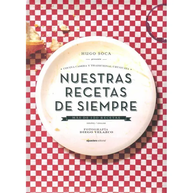 Nuestras Recetas De Siempre  -  Soca Hugo