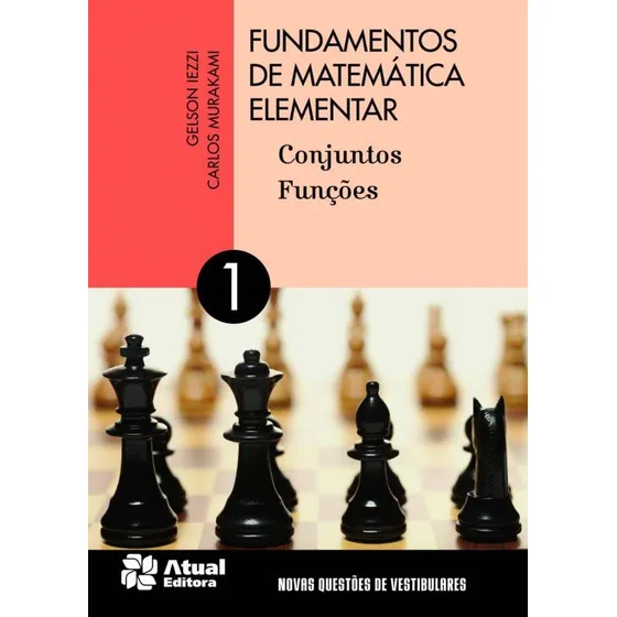 Fundamentos de matemática elementar - Volume 1: Conjuntos e funções, de Iezzi, Gelson. Editorial Somos Sistema de Ensino, capa mole em português, 2013