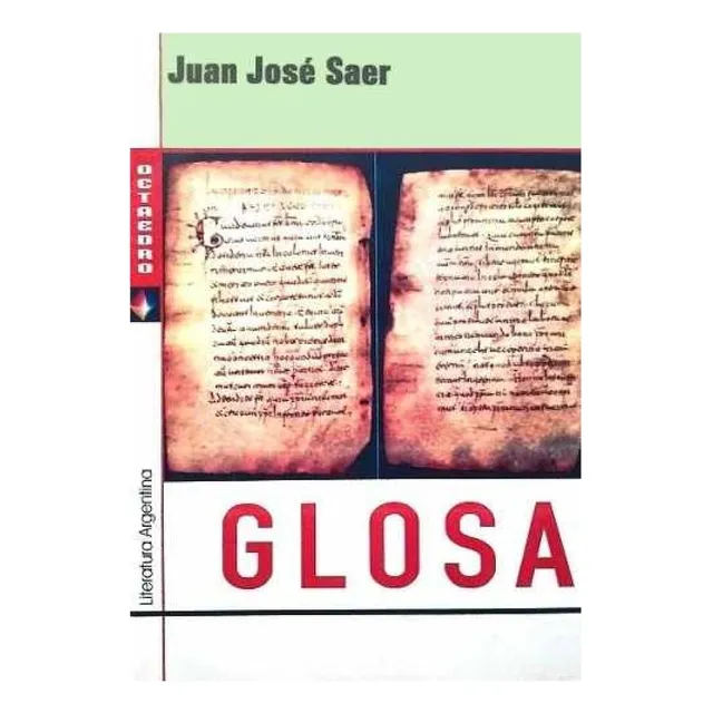 Glosa / Juan José Saer / Libro Nuevo!!!