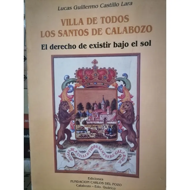 Historia De Calabozo, Lucas Guillermo Castillo Lara 