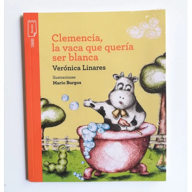 Clemencia, La Vaca Que Quería Ser Blanca, De Verónica Linares. Editorial Norma, Tapa Blanda En Español, 2016