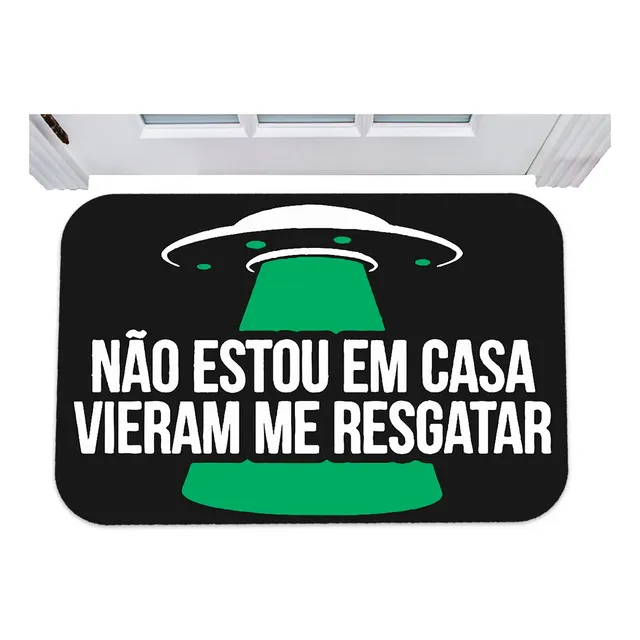 Capacho Não Estou Em Casa Vieram Me Resgatar Alien Tapete