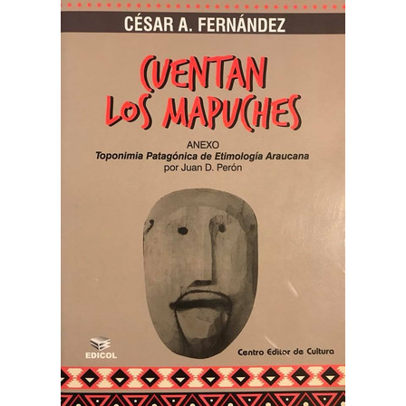 Cuentan Los Mapuches - César A. Fernández Cuentan Los Mapuches - César A. Fernández