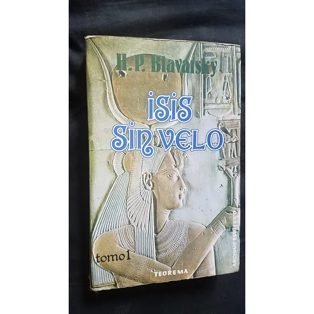 Isis Sin Velo H. P. Blavatsky Tomo 1 Editorial Teorema