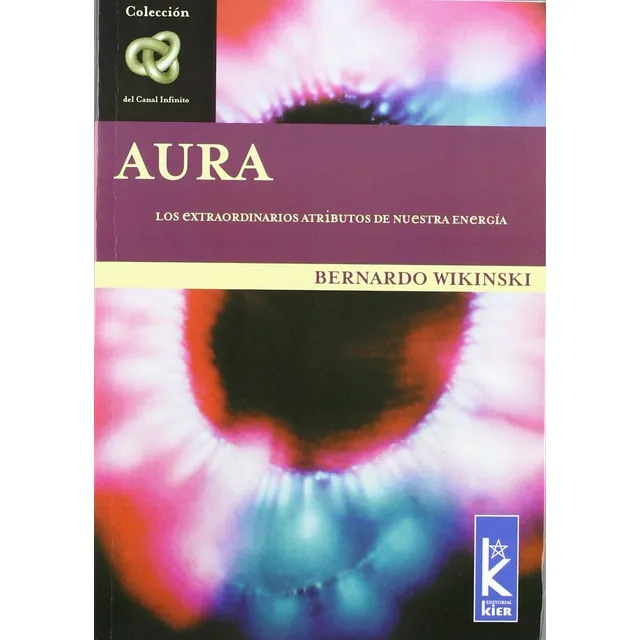 Aura Los Extraordinarios Atributos De Nuestra Energia  - Wik