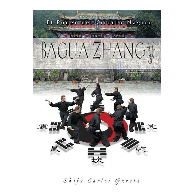 Baguazhang . El Poder Del Circulo Magico