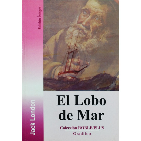 El Lobo De Mar - Jack London El Lobo De Mar - Jack London