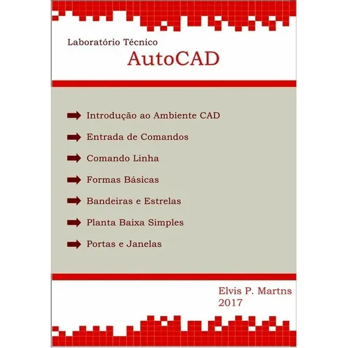 Laboratório Técnico - Autocad: Parte I, De Elvis Pereira Martins. Série Não Aplicável, Vol. 1. Editora Clube De Autores, Capa Mole, Edição 1 Em Português, 2017