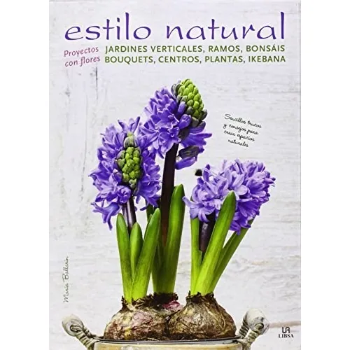 Estilo Natural Proyectos Con Flores Tapa Dura Ballarin Libsa