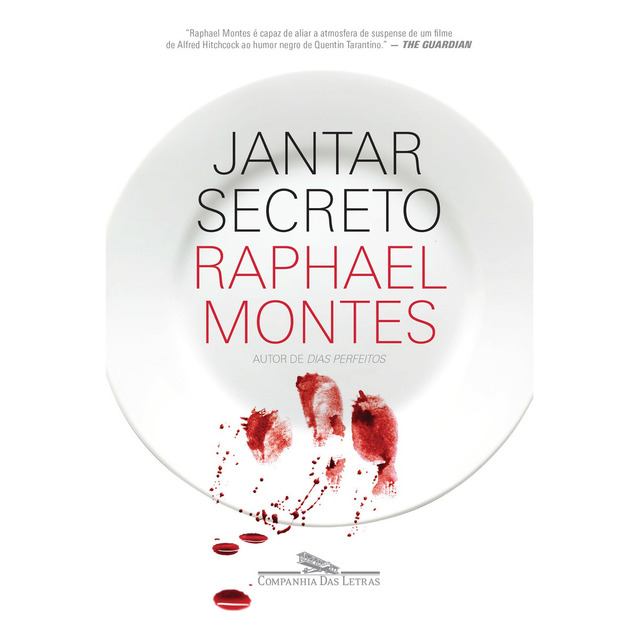 Livro Jantar Secreto De Raphael Montes 2016 Editora Companhia Das Letras Livro Jantar Secreto De Raphael Montes 2016 Editora Companhia Das Letras