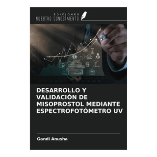 Livro: Desenvolvimento E Validação Do Misoprostol Usando Uv Livro: Desenvolvimento E Validação Do Misoprostol Usando Uv
