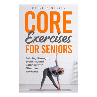 Livro: Exercícios Básicos Para Idosos: Construção De Força E Livro: Exercícios Básicos Para Idosos: Construção De Força E