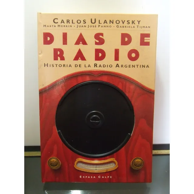 Adp Dias De Radio Carlos Ulanovsky / Ed Espasa Calpe 1995