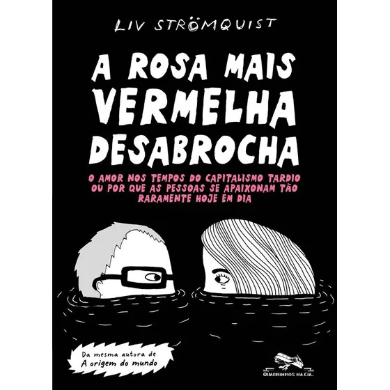 A Rosa Mais Vermelha Desabrocha: O Amor Nos Tempos Do Capita