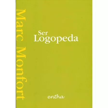 Libro: Ser Logopeda. Monfort Riez, Marc. Entha Ediciones