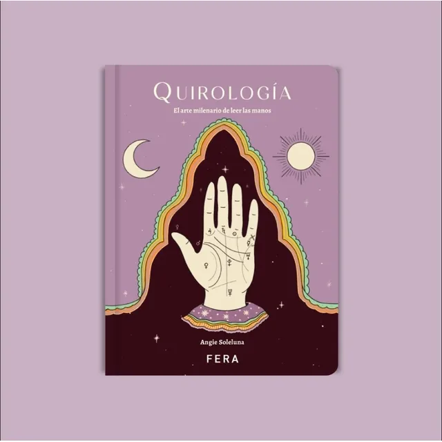 Quirologia, El Arte Milenario De Leer Las Manos - Angie Sole