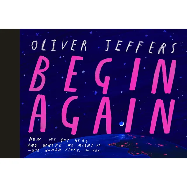 Libro: Begin Again: How We Got Here And Where We Might Go - 