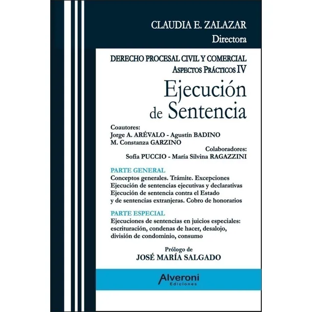 Ejecucion De Sentencia: Derecho Procesal Civil Y Comercial Aspectos Practicos Iv, De Claudia E. Zalazar. Editorial Alveroni, Tapa Blanda, Edición 1 En Español, 2023