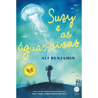 Suzy E As Águas-vivas, De Benjamin, Ali. Editorial Verus Editora Ltda., Capa Mole Em Português, 2016 Suzy E As Águas-vivas, De Benjamin, Ali. Editorial Verus Editora Ltda., Capa Mole Em Português, 2016