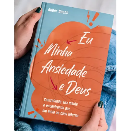 Livro Eu Minha Ansiedade E Deus Controlando Sua Mente E Encontrando Paz Em Meio Ao Caos Interior | Penkal | Isabelle Alves
