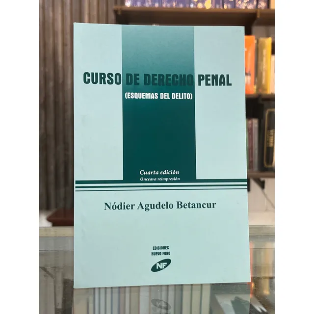 Curso De Derecho Penal Esquemas Del Delito