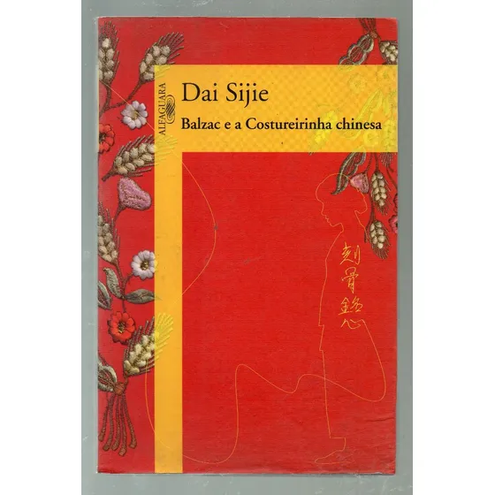 Balzac E A Costureirinha Chinesa - Dai Sijie