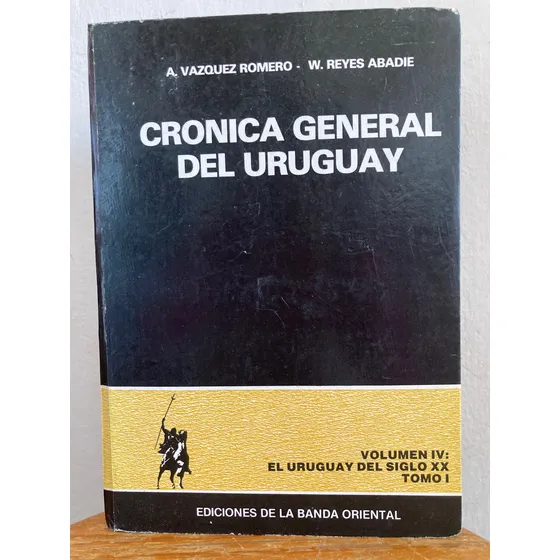 Libro Crónica General Del Uruguay- Volumen Iv