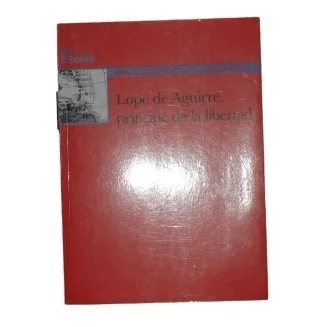 Lope Aguirre,principe De La Libertad-miguel Otero Silva