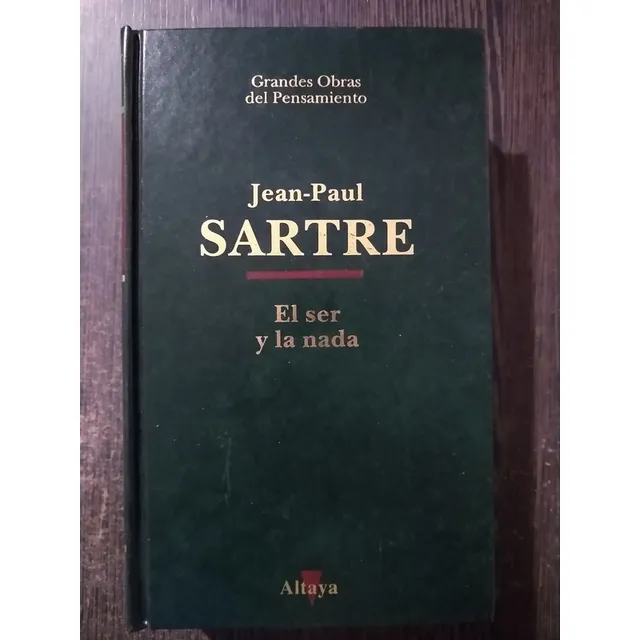 El Ser Y La Nada - Sartre. Ed:altaya
