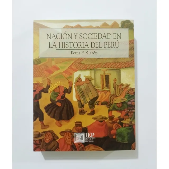 Nación Y Sociedad En La Historia Del Perú - Peter F. Klarén