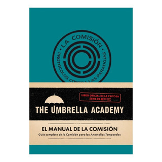The Umbrella Academy. El Manual De La Comisión Pd The Umbrella Academy. El Manual De La Comisión Pd