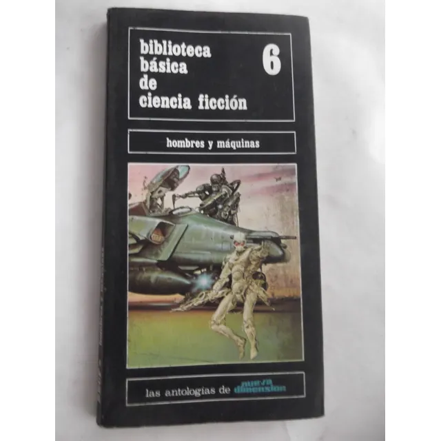 Biblioteca Basica Ciencia Ficcion 6 Hombres Y Maquinas Nueva