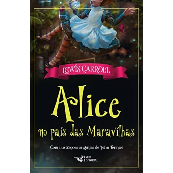Alice no país das maravilhas, de Carroll, Lewis. Editorial Faro Editorial Eireli, capa mole em português, 2020
