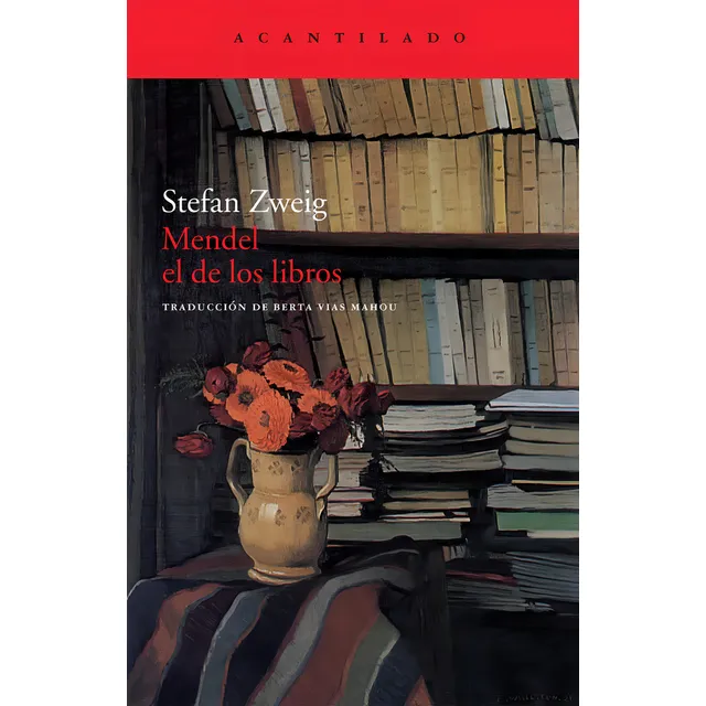 Mendel El De Los Libros - Stefan Zweig - Acantilado