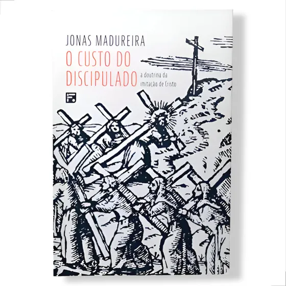 O Custo Do Discipulado Jonas Madureira