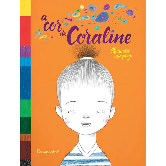 A cor de Coraline, de Rampazo, Alexandre. Editorial Editora Rocco Ltda, capa dura em português, 2021
