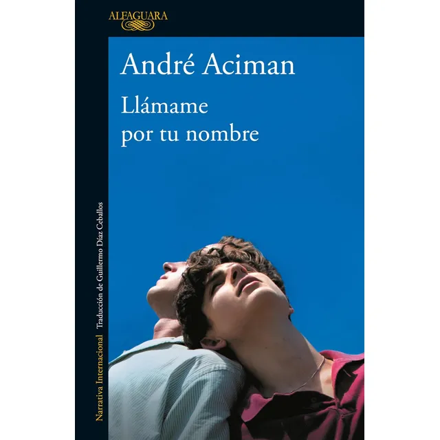 Libro: Llámame Por Tu Nombre Call Me By Your Name (spanish E