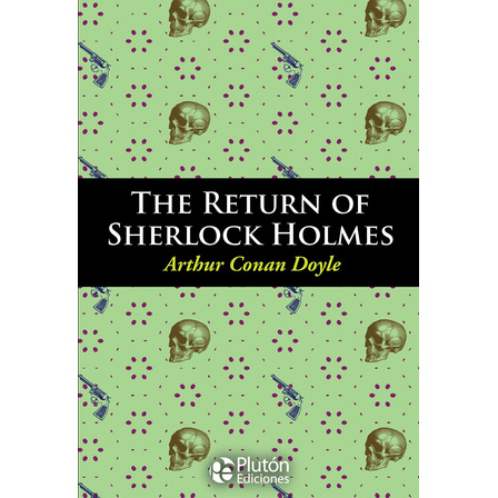 The Return Of Sherlock Holmes - A. Conan Doyle (en Inglés) The Return Of Sherlock Holmes - A. Conan Doyle (en Inglés)