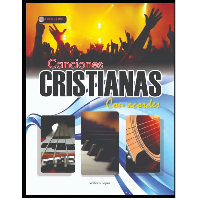 Canciones Cristianas Con Acordes, William López, En Español