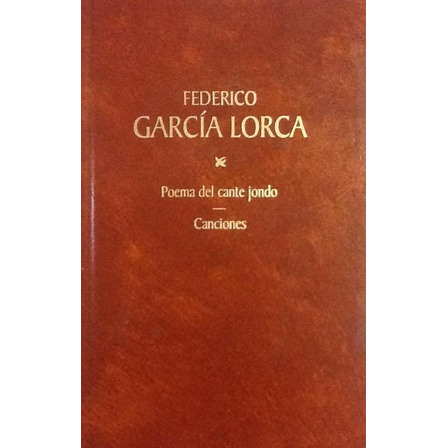Poema Del Cante Jondo / Canciones - Federico García Lorca Poema Del Cante Jondo / Canciones - Federico García Lorca