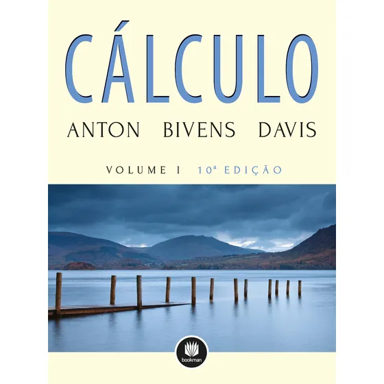 Cálculo: Volume I, de Anton, Howard. Editorial BOOKMAN COMPANHIA EDITORA LTDA.,Wiley, USA, capa mole em português, 2014