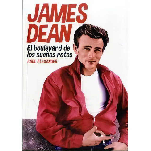 James Dean: El Boulevard De Los Sueños Rotos, De Alexander, Paul., Vol. 1. Editorial Torres De Papel, Tapa Blanda En Español