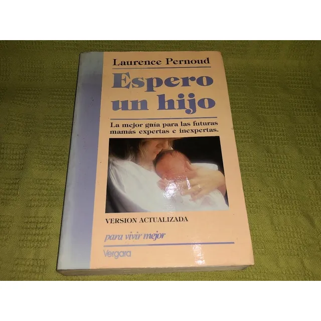 Espero Un Hijo - Laurence Pernoud - Javier Vergara