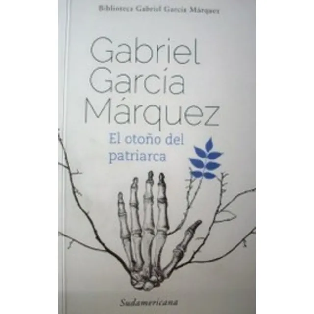 El Otono Del Patriarca - Gabriel Garcia Marquez