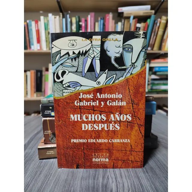 Muchos Años Después - José Antonio Gabriel Y Galán