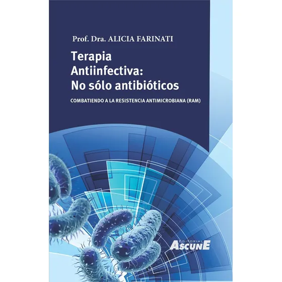 Terapia Antiinfectiva: No Solo Antibióticos - Farinati