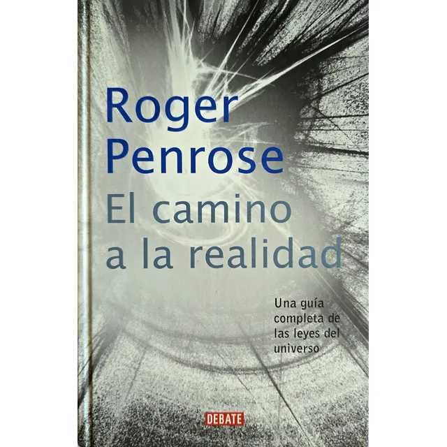 El Camino De La Realidad Roger Penrose