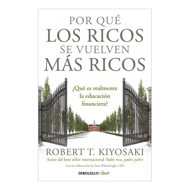 Por Qué Los Ricos Se Vuelven Más Ricos (libro Original  )