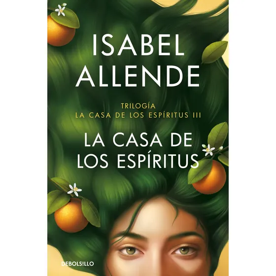 La casa de los espíritus: Trilogía La casa de los espiritus III, de Allende, Isabel. Bestseller Editorial Debolsillo, tapa blanda en español, 2023